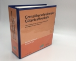 Grenzüberschreitender Güterkraftverkehr - das Handbuch für die Transportwirtschaft - (inkl. 4 Ergänzungslieferungen im Jahr, Abrechnung nach der Anzahl der gelieferten Seiten- kündbar).
